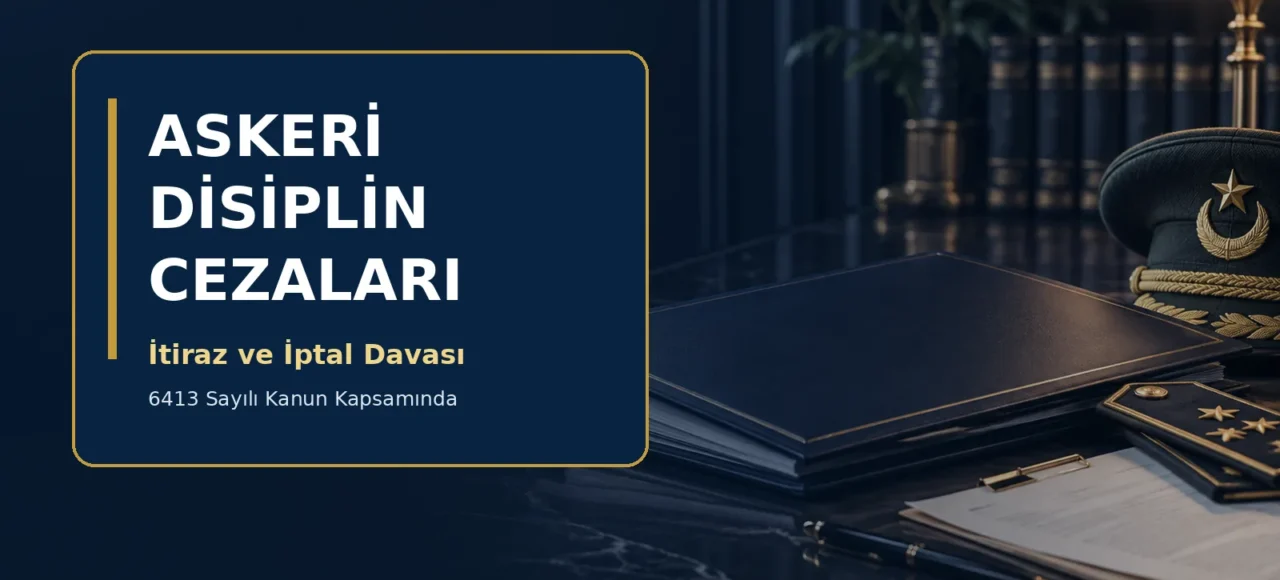Askeri disiplin cezaları, itiraz ve iptal davası